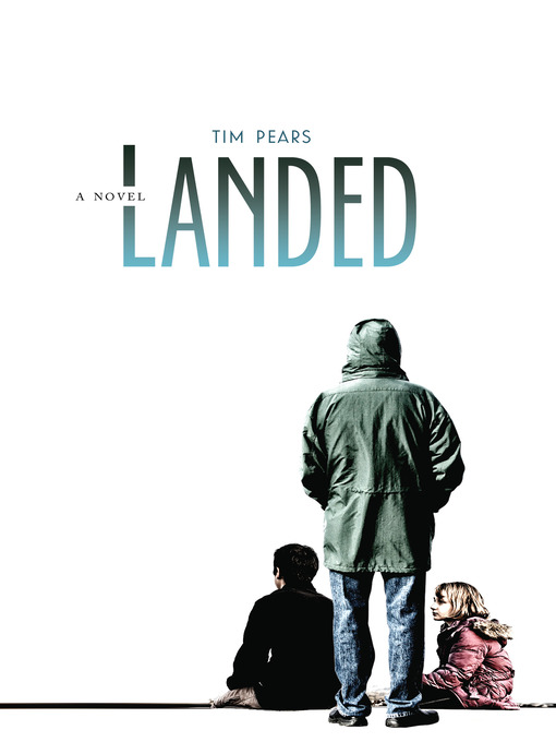 Title details for Landed by Tim Pears - Available